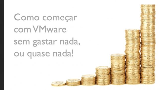 Como começar com VMware sem gastar nada ou quase nada