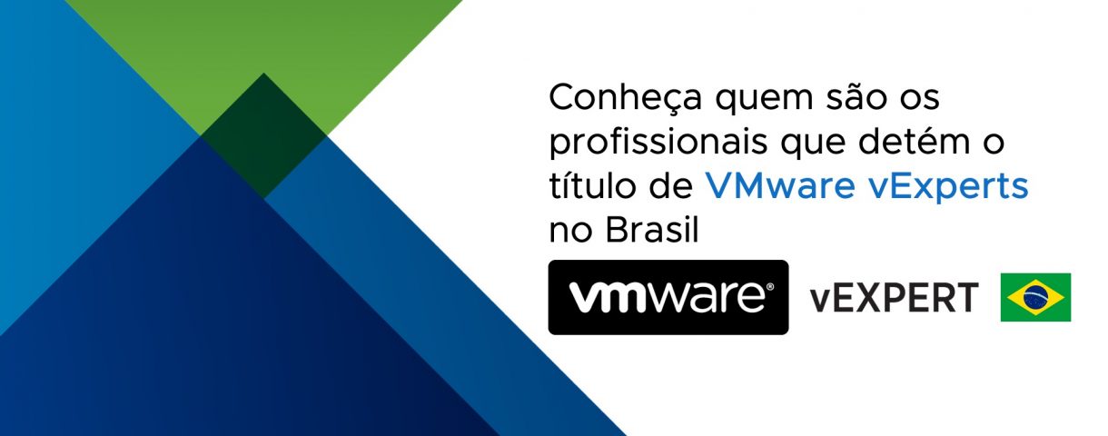 Conheça quem são os profissionais que detem o título de VMware vExperts no Brasil